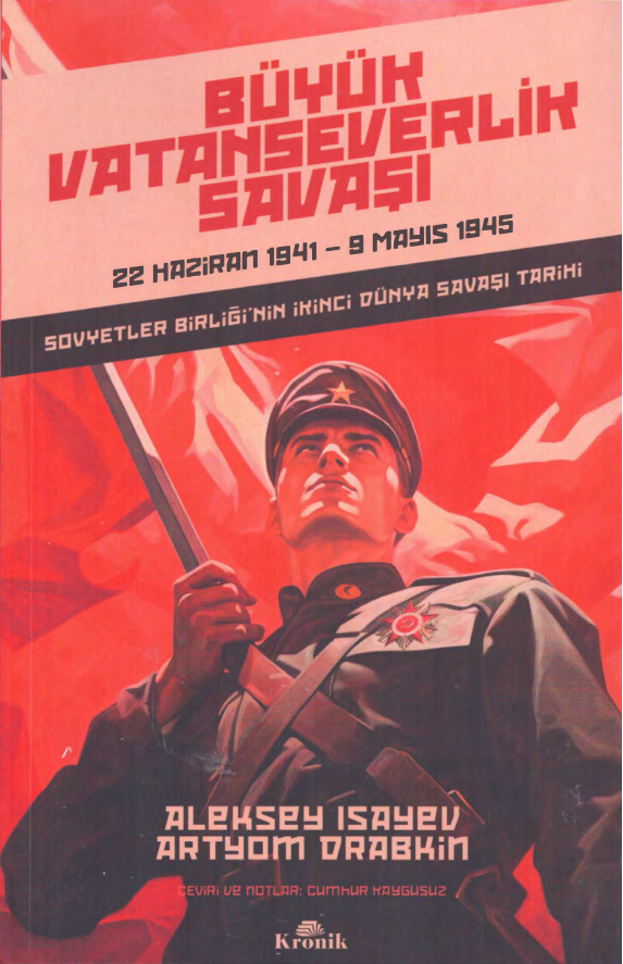 Büyük Vatanseverlik Savaşı 22 Haziran 1941-9 Mayıs 1945 PDF – Aleksey İsayev, Artyom Drabkin
