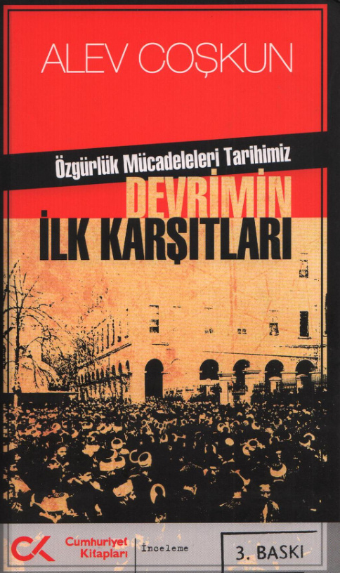 Özgürlük Mücadeleleri Tarihimiz: Devrimin İlk Karşıtları PDF – Alev Coşkun