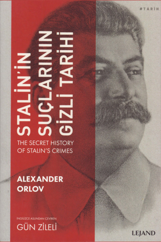 Alexande Orlov Stalinin Suçlarının Gizli Tarihi Jekand Yayınları Kitap Kapağı