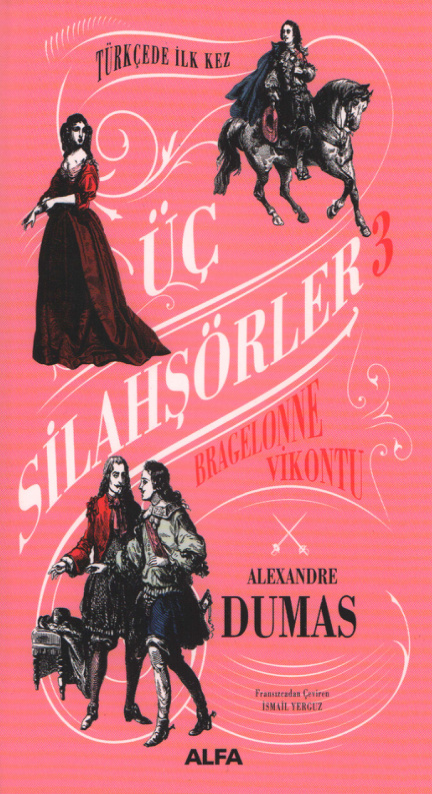 Alexandre Dumas Üç Silahşörler 3 Bragelonne Vikontu Alfa Yayınları Kitap Kapağı