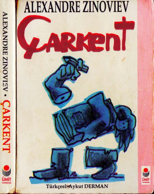 Alexandre Zinoviev Çarkent Ümit Yayınları Kitap Kapağı