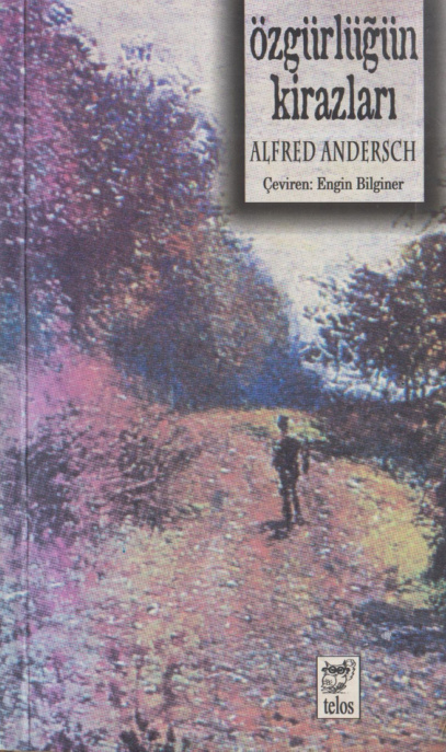 Alfred Andersch Özgürlüğün Kirazları Telos Yayınları Kitap Kapağı