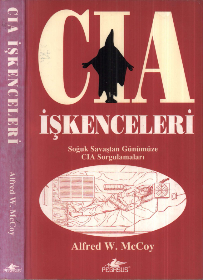 Alfred W. McCoy CİA İşkenceleri Pegasus Yayınları Kitap Kapağı