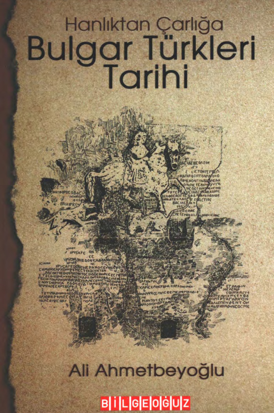 Ali Ahmetbeyoğlu Hanlıktan Çarlığa Bulgar Türkleri Tarihi Bilge Oğuz Yayınları Kitap Kapağı