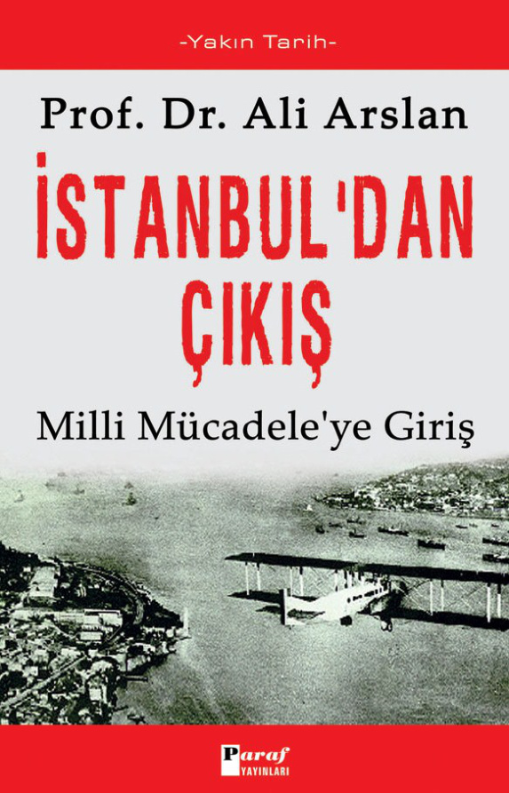 İstanbul’dan Çıkış Milli Mücadeleye Giriş PDF – Ali Arslan