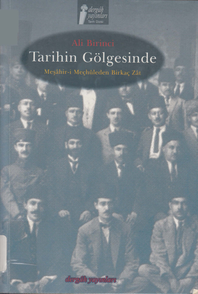 Tarihin Gölgesinde: Meşâhiri Meçhûleden Birkaç Zât PDF – Ali Birinci