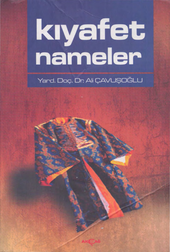 Ali Çavuşoğlu Kıyafet Nameler Akçağ Yayınları Kitap Kapağı