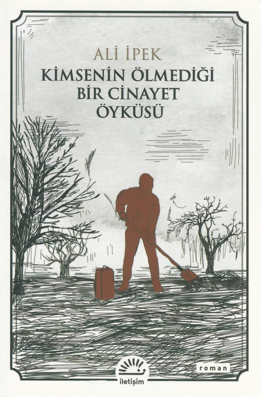 Kimsenin Ölmediği Bir Cinayet Öyküsü PDF – Ali İpek