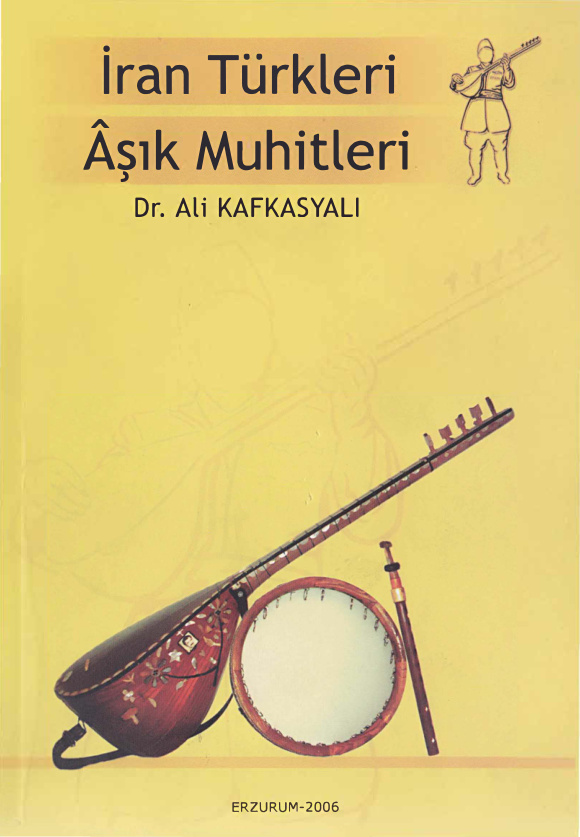 İran Türkleri Aşık Mühitleri PDF – Ali Kafkasyalı