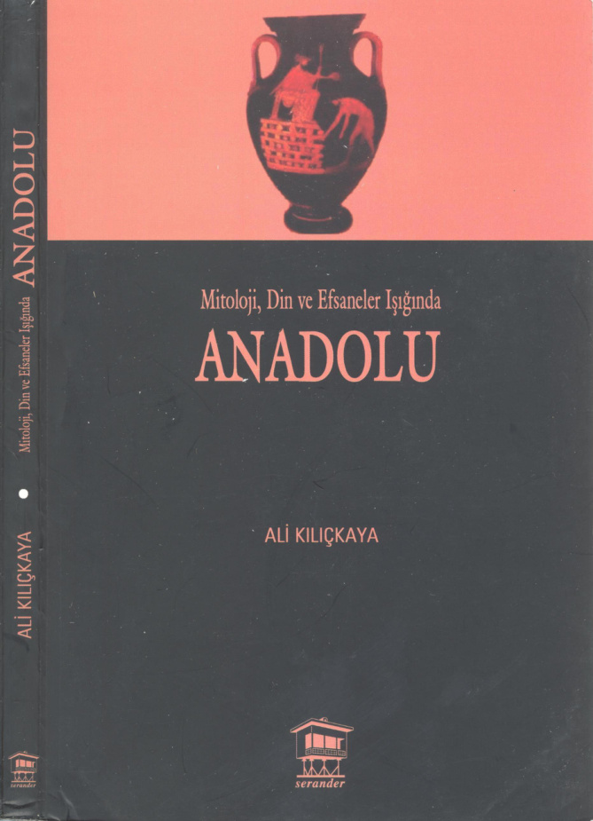 Mitoloji Din ve Efsaneler Işığında Anadolu PDF – Ali Kılıçkaya