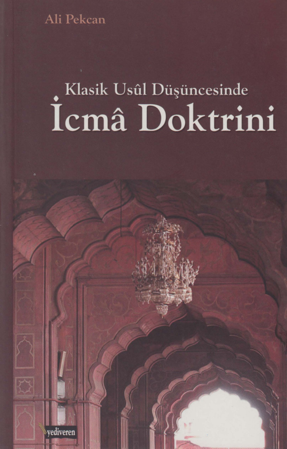Klasik Usûl Düşüncesinde İcmâ Doktrini PDF – Ali Pekcan