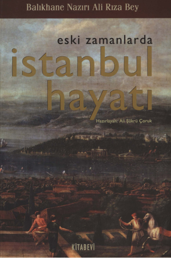 Eski Zamanlarda İstanbul Hayatı PDF – Balıkhane Nazırı Ali Rıza Bey