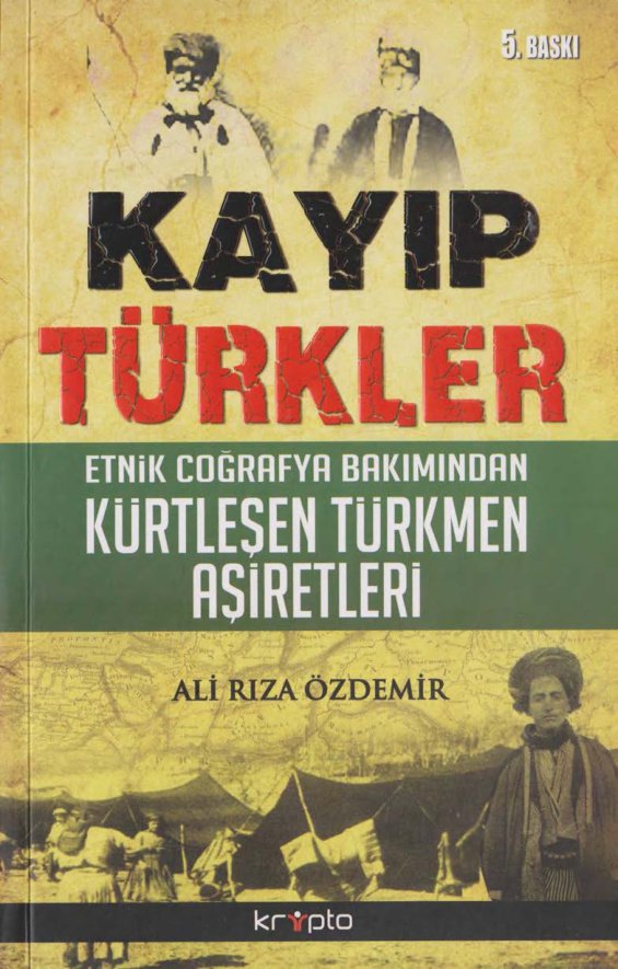 Kayıp Türkler: Etnik Coğrafya Bakımından Kürtleşen Türkmen Aşiretleri PDF – Ali Rıza Özdemir