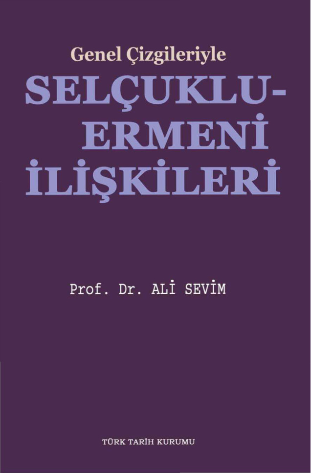 Genel Çizgileriyle Selçuklu Ermeni İlişkileri PDF – Ali Sevim