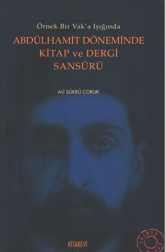 Ali Şükrü Çoruk Abdülhamit Dönemi'nde Kitap ve Dergi Sansürü Kitabevi Yayınları Kitap Kapağı