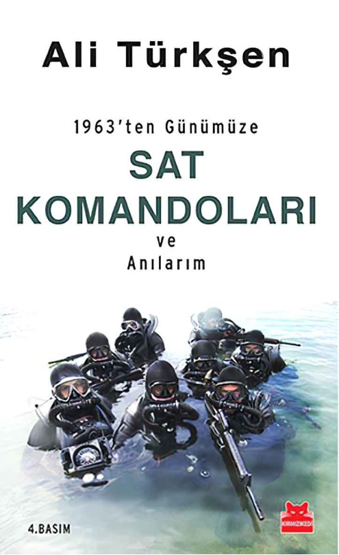 Ali Türkşen 1963ten Günümüze Sat Komandoları ve Anılarım Kırmızı Kedi Yayınları Kitap Kapağı