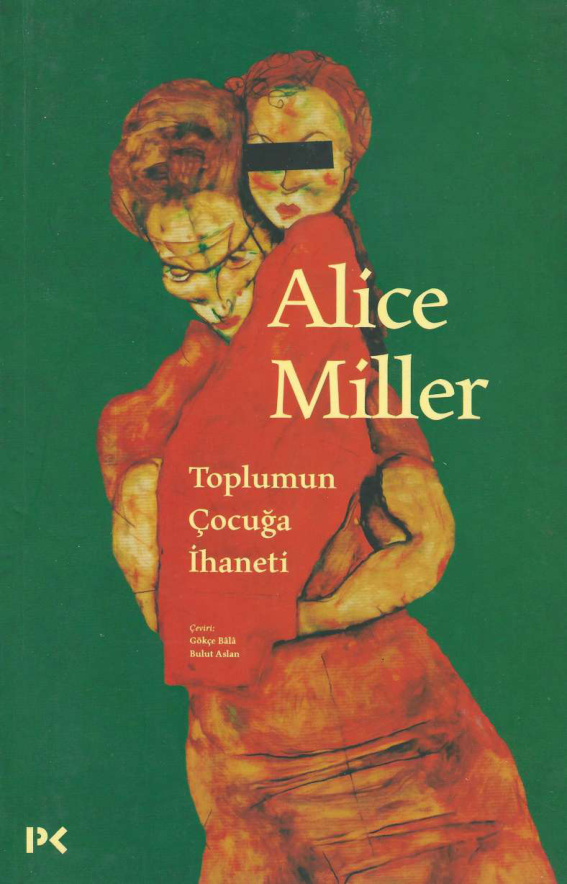 Toplumun Çocuğa İhaneti PDF – Alice Miller