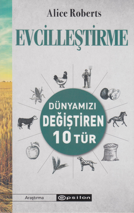 Evcilleştirme & Dünyamızı Değiştiren 10 Tür PDF – Alice Roberts
