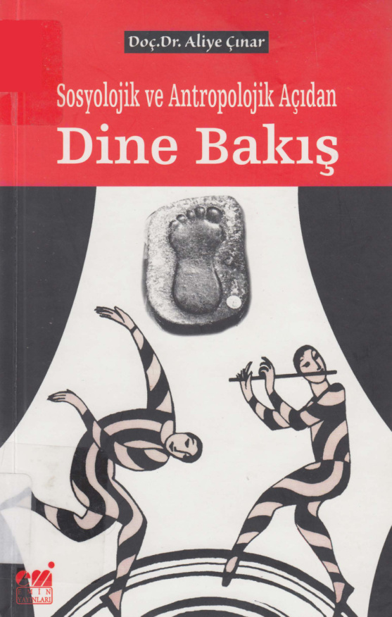 Sosyolojik ve Antropolojiye Açıdan Dine Bakış PDF – Aliye Çınar