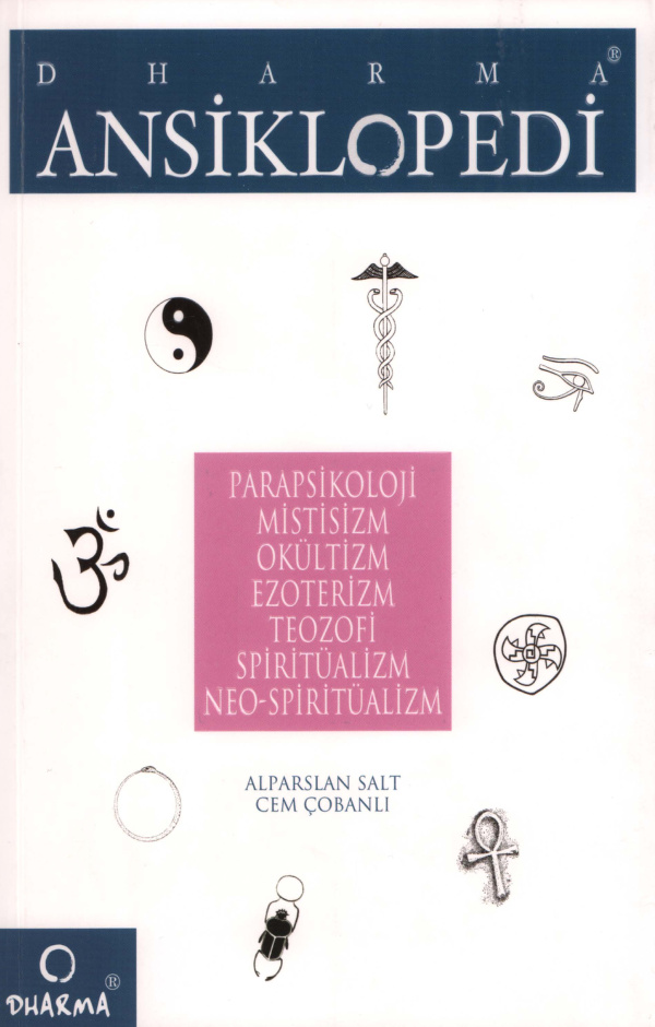 Parapsikoloji Mistisizm Okültizm Ezoterizm Teozofi Dharma Ansiklopedi PDF – Alparslan Salt, Cem Çobanlı