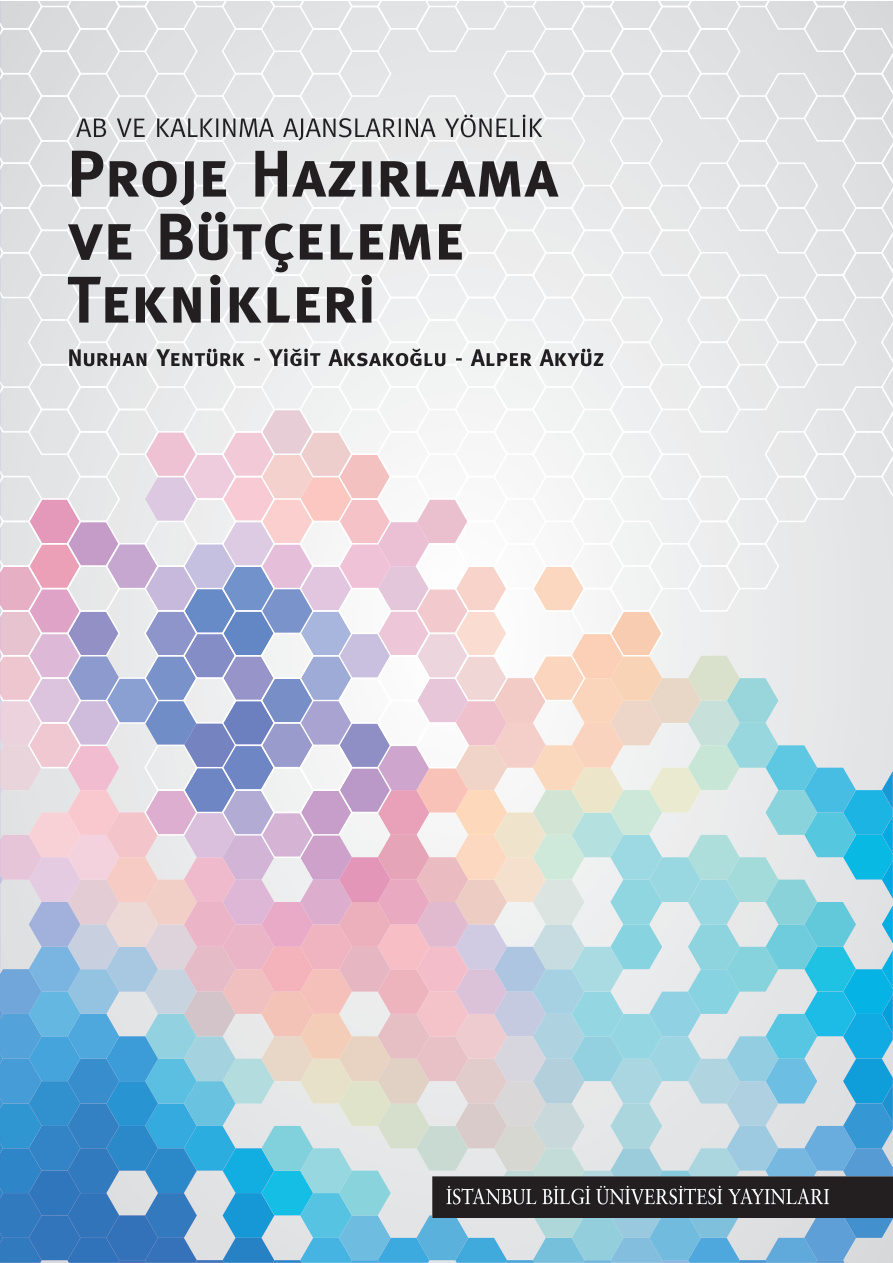 AB ve Kalkınma Ajanslarına Yönelik Proje Hazırlama ve Bütçeleme Teknikleri PDF – Alper Akyüz, Nurhan Yentürk, Yiğit Aksakoğlu