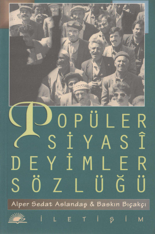 Popüler Siyasi Deyimler Sözlüğü PDF – Alper Sedat Aslandaş, Baskın Bıçakçı