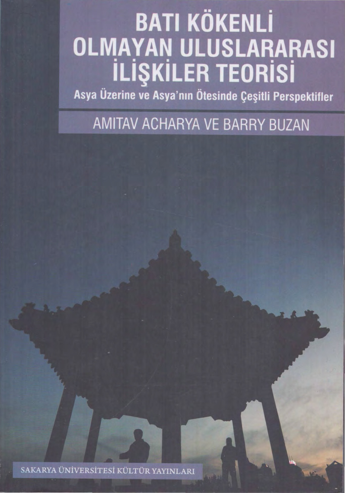 Batı Kökenli Olmayan Uluslararası İlişkiler Teorisi PDF – Amitav Acharya, Barry Buzan
