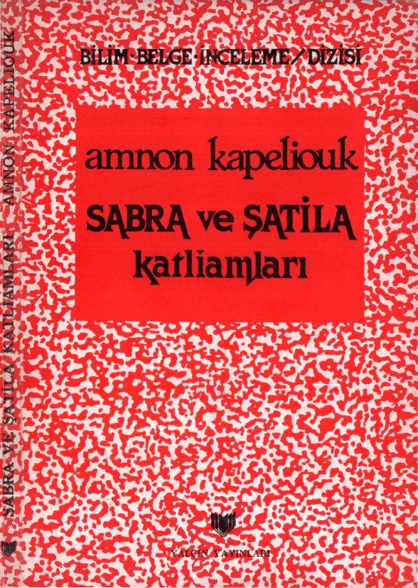 Amnon Kapeliouk Sabra ve Şatila Katliamları Yalçın Yayınları Kitap Kapağı
