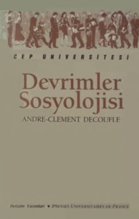 Devrimler Sosyolojisi PDF – Andre Clement Decoufle