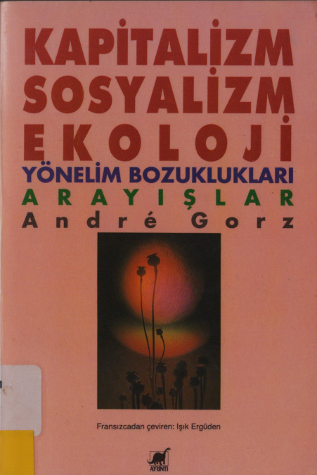 Kapitalizm Sosyalizm Ekoloji PDF – Andre Gorz