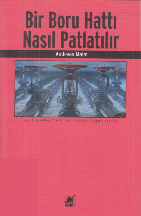 Bir Boru Hattı Nasıl Patlatılır PDF – Andreas Malm