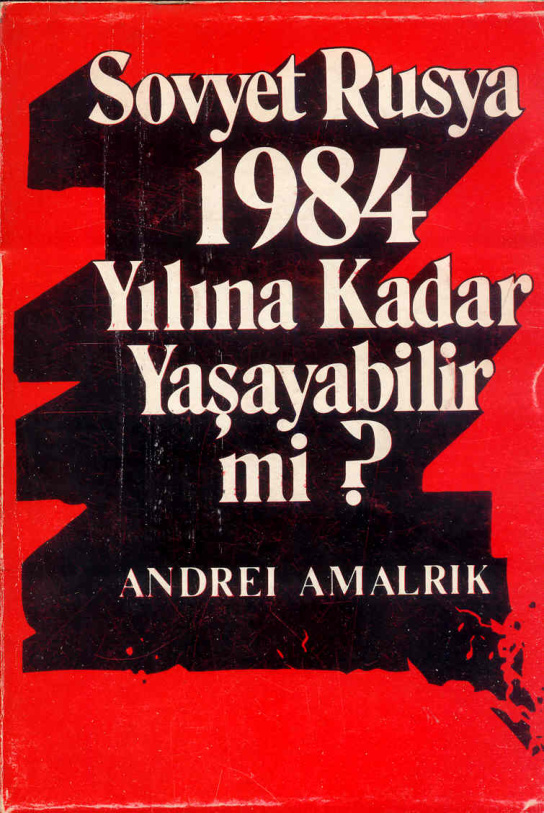 Andrei Amalrik Sovyet Rusya 1984 Yılına Kadar Yaşayabilir mi Kitap Kapağı