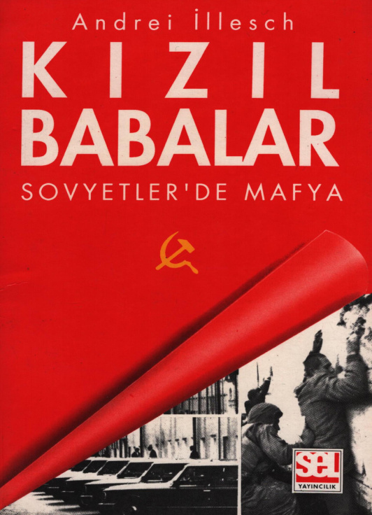 Kızıl Babalar: Sovyetlerde Mafya PDF – Andrei İllesch