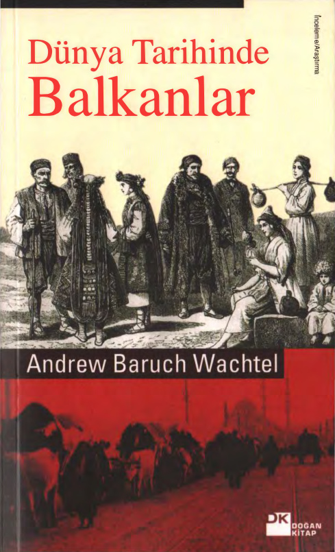 Dünya Tarihinde Balkanlar PDF – Andrew Baruch Wachtel