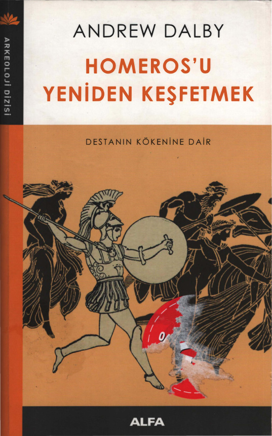 Homeros’u Yeniden Keşfetmek: Destanın Kökenine Dair PDF – Andrew Dalby