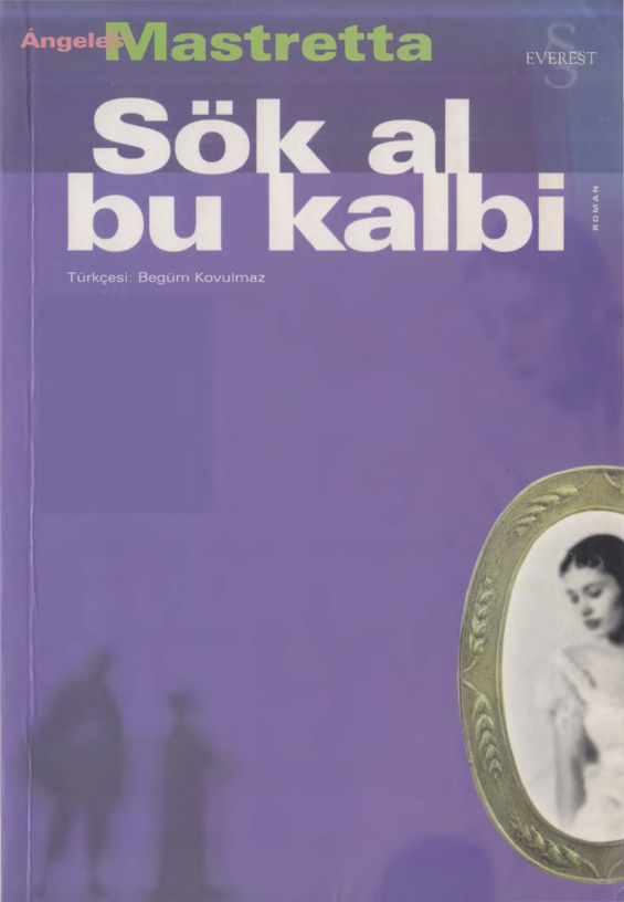 Angela Mastretta Sök Al Bu Kalbi Everest Yayınları Kitap Kapağı