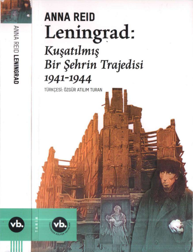 Leningrad: Kuşatılmış Bir Şehrin Trajedisi 1941-1944 PDF – Anna Reid