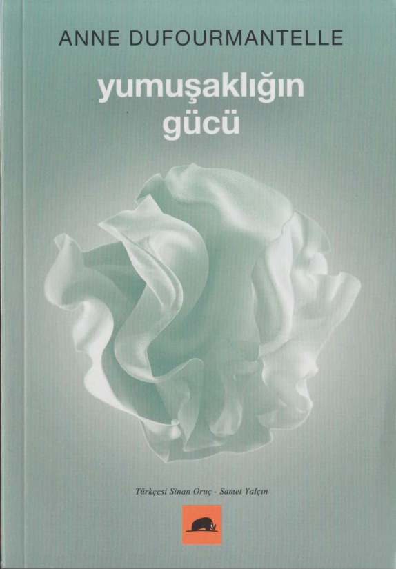 Yumuşaklığın Gücü PDF – Anne Dufourmantelle