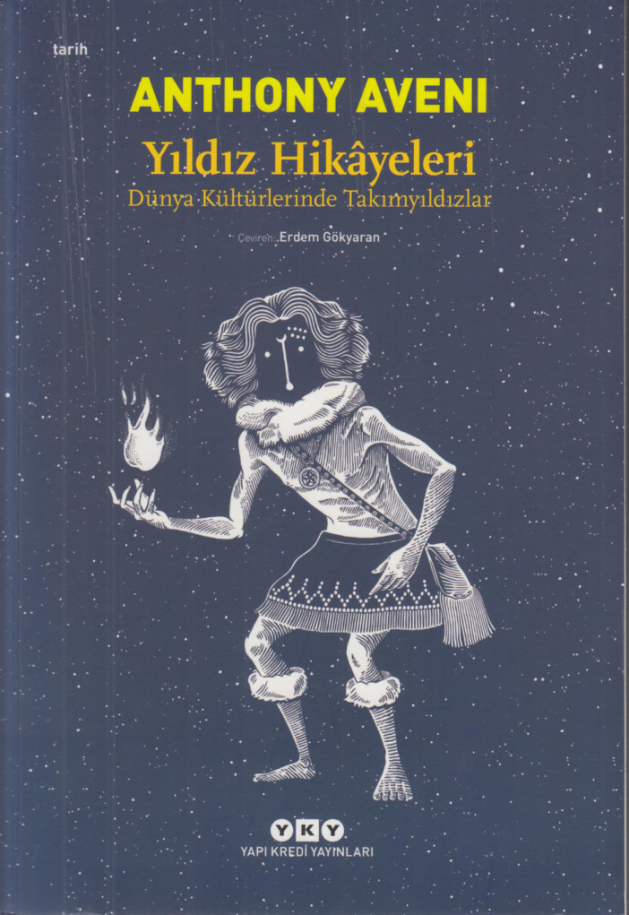 Yıldız Hikayeleri: Dünya Kültürlerinde Takımyıldızlar PDF – Anthony Aveni
