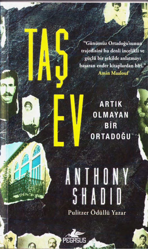 Anthony Shadid Taş Ev Artık Olmayan Bir Ortadoğu Pegasus Yayınları Kitap Kapağı