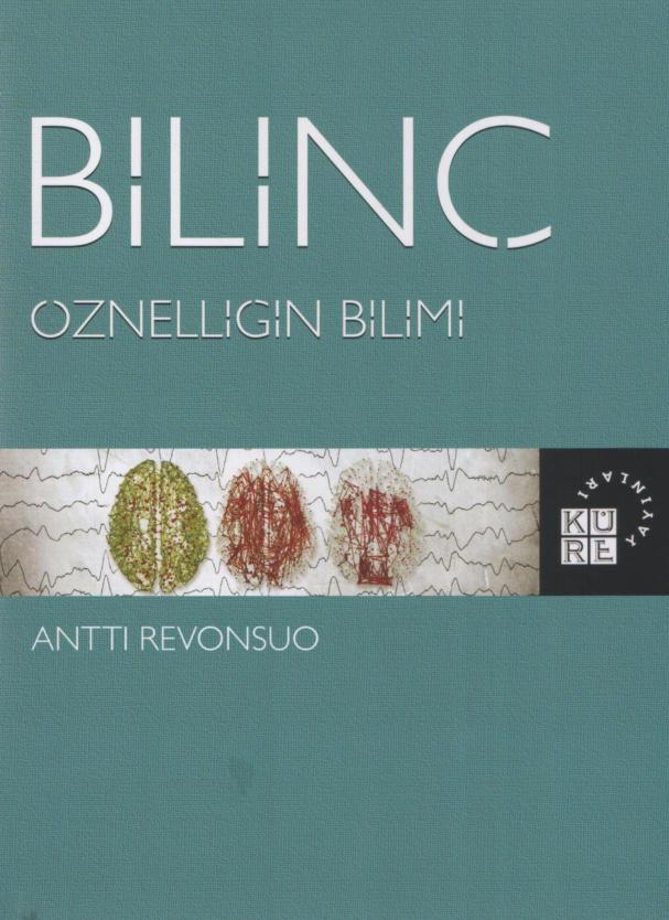 Bilinç: Öznelliğin Bilimi PDF - Antti Revonsuo 7 Bilinç: Öznelliğin Bilimi PDF – Antti Revonsuo