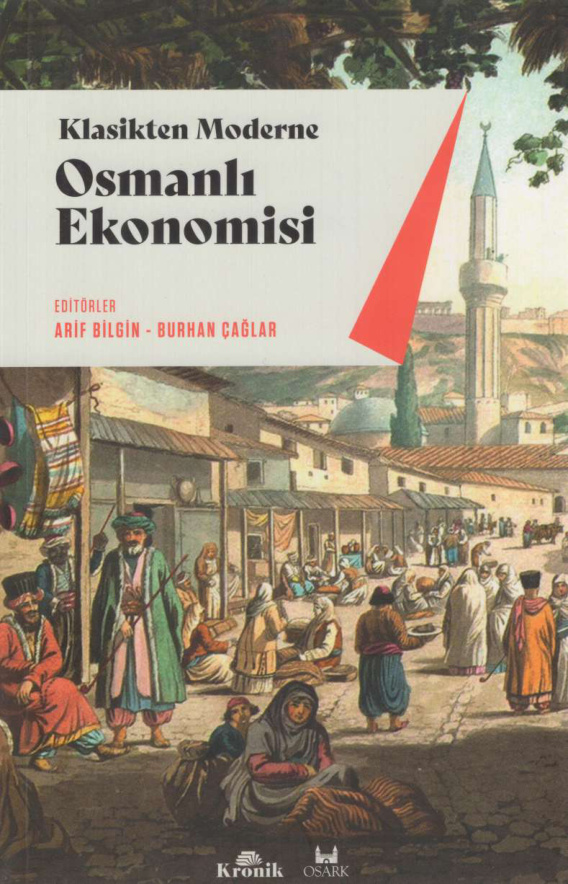 Klasikten Moderne Osmanlı Ekonomisi PDF – Arif Bilgin, Burhan Çağlar