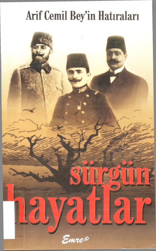Arif Cemil Beyin Hatıraları: Sürgün Hayatlar PDF – Arif Cemil
