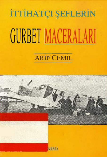 İttihatçı Şeflerin Gurbet Maceraları PDF – Arif Cemil Denker