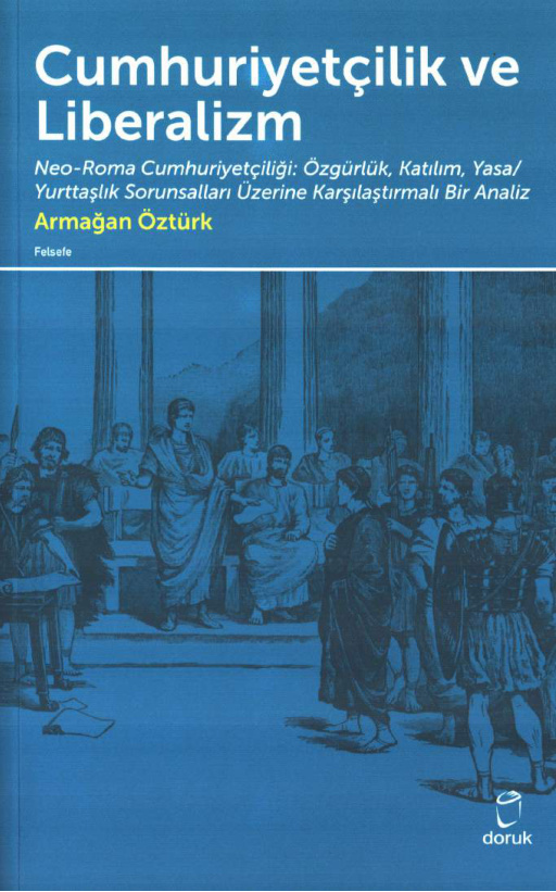 Armağan Öztürk Cumhuriyetçilik ve Liberalizm Doruk Yayınları Kitap Kapağı
