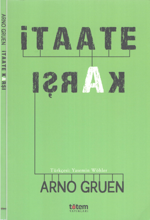 İtaate Karşı PDF - Arno Gruen 12 İtaate Karşı PDF – Arno Gruen