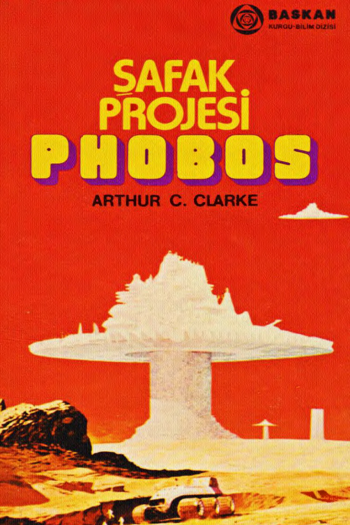 Arthur Charles Clarke Şafak Projesi Phobos Başkan Yayınları Kitap Kapağı
