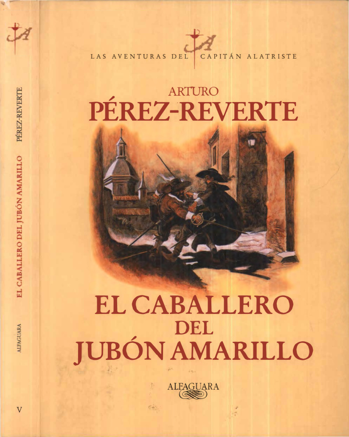 Arturo Perez Reverte El Caballero Del Jubon Amarillo Alfaguara Press Kitap Kapağı