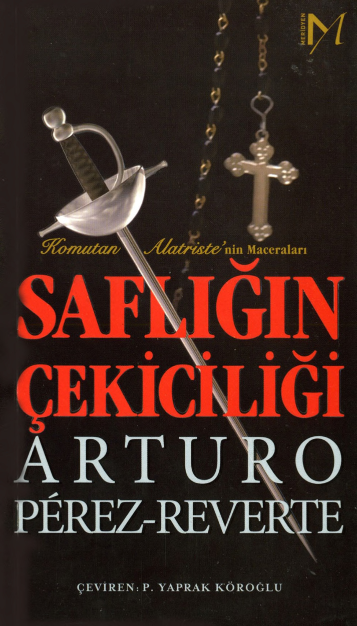 Saflığın Çekiciliği PDF - Arturo Perez-Reverte 8 Saflığın Çekiciliği PDF – Arturo Perez-Reverte
