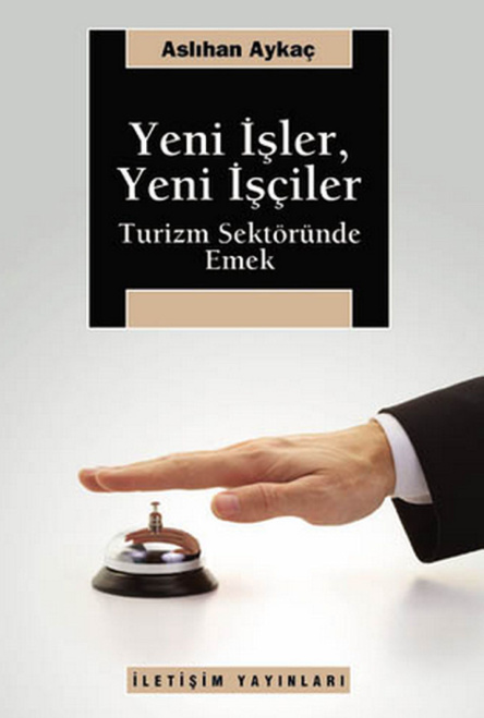Yeni İşler Yeni İşçiler PDF – Aslıhan Aykaç